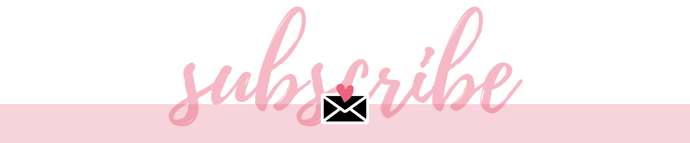 Pink Subscribe banner with an envelope and heart.